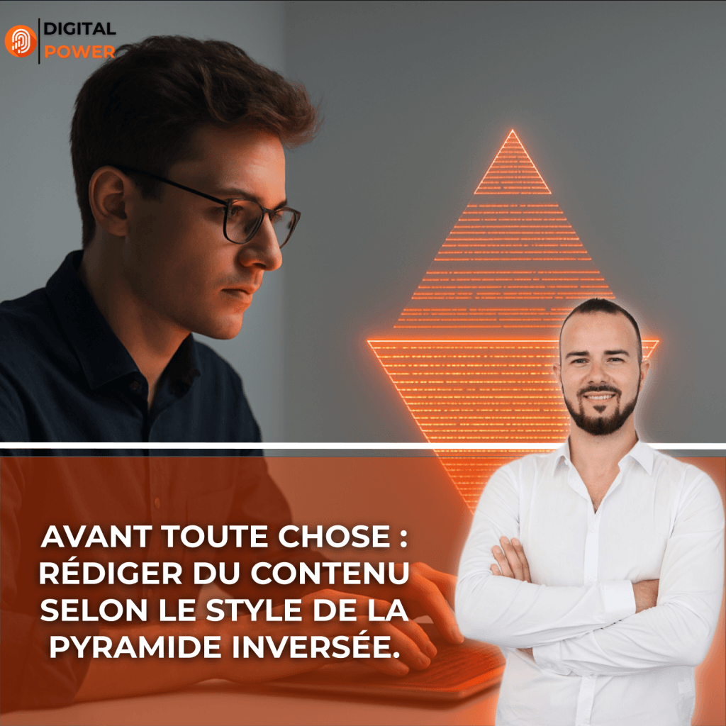 Avant toute chose : rédiger du contenu selon le style de la pyramide inversée.