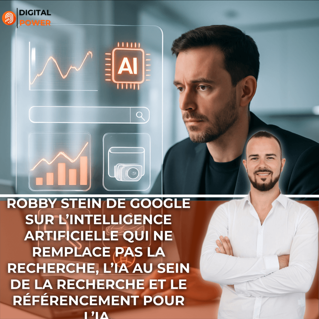 Robby Stein de Google sur l’intelligence artificielle qui ne remplace pas la recherche, l’IA au sein de la recherche et le référencement pour l’IA.